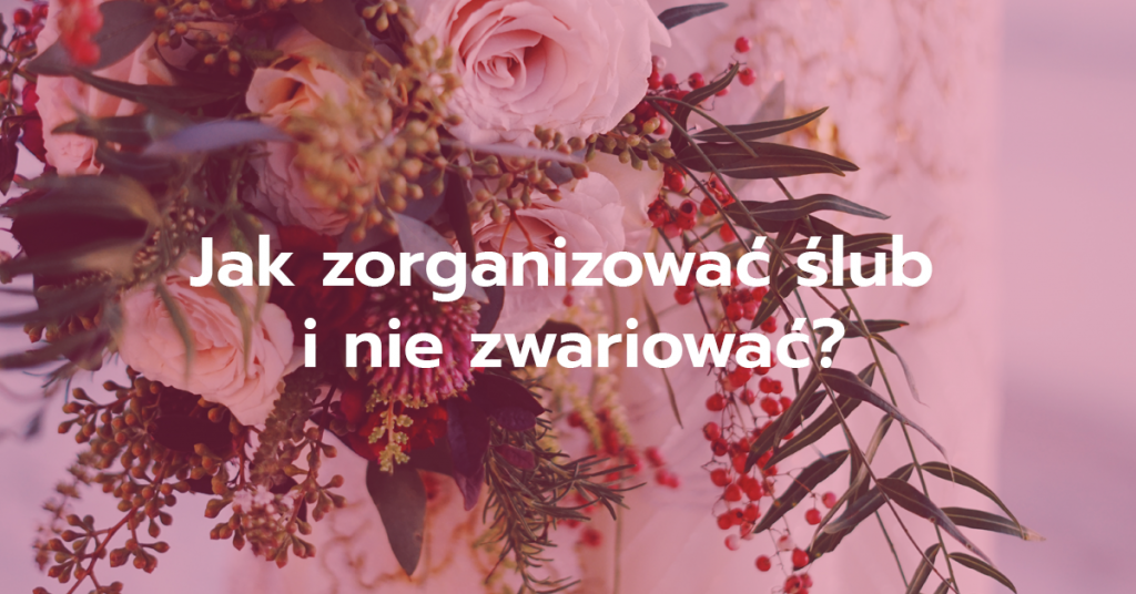 …czyli wywiad z wedding plannerką.