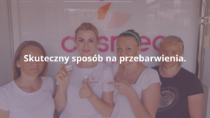 Cosmelan – Jedyny SKUTECZNY sposób na PRZEBARWIENIA!